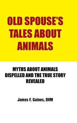 Old Spouse's Tales About Animals