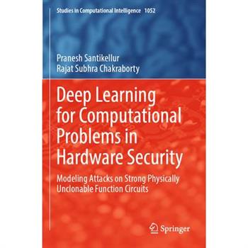 Deep Learning for Computational Problems in Hardware Security
