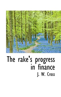 The Rake’s Progress in Finance