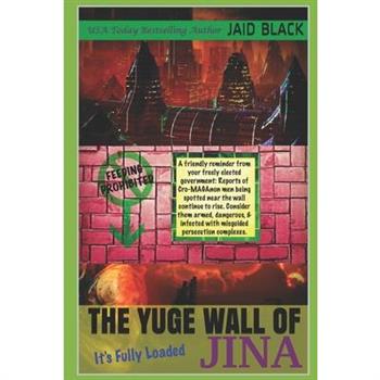 The Yuge Wall of Jina