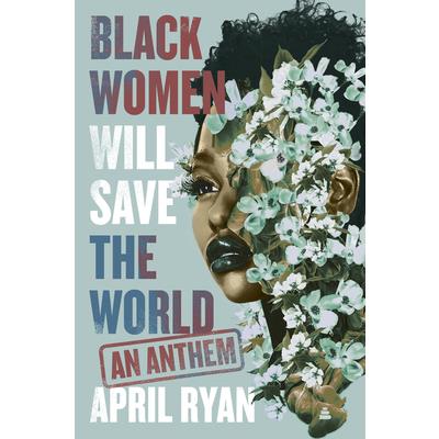 Black Women Will Save the World