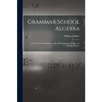 Grammar School Algebra