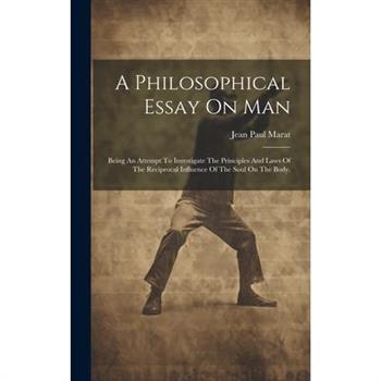 A Philosophical Essay On Man