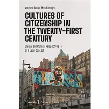 Cultures of Citizenship in the Twenty-First Century