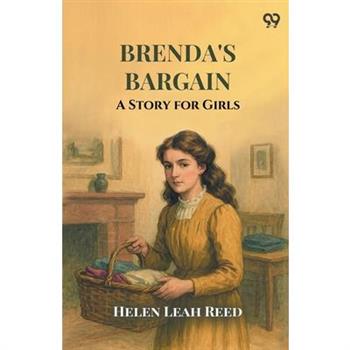 Brenda's Bargain A Story for Girls