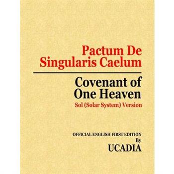 Pactum De Singularis Caelum (Covenant of One Heaven)