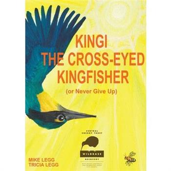 Kingi The Cross-Eyed Kingfisher(or Never Give Up)