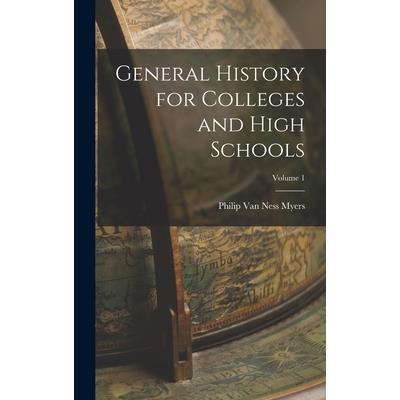 General History for Colleges and High Schools; Volume 1