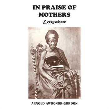 In Praise of Mothers Everywhere