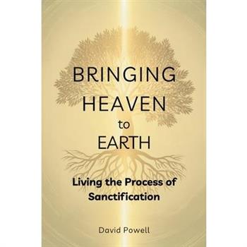 Bringing Heaven to Earth