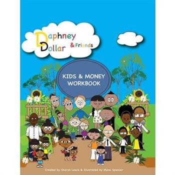 Daphney Dollar & Friends - Kids & Money Workbook