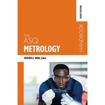 The ASQ Metrology Handbook