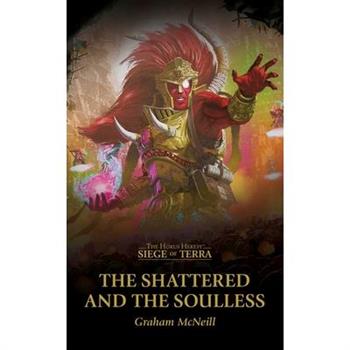 The Shattered and the Soulless