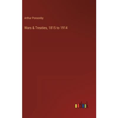 Wars & Treaties, 1815 to 1914