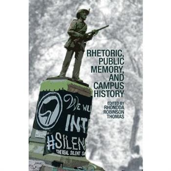 Rhetoric, Public Memory, and Campus History