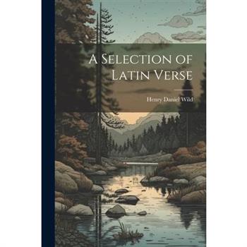 A Selection of Latin Verse