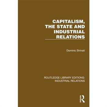 Capitalism, the State and Industrial Relations