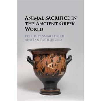 Animal Sacrifice in the Ancient Greek World