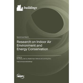 Research on Indoor Air Environment and Energy Conservation
