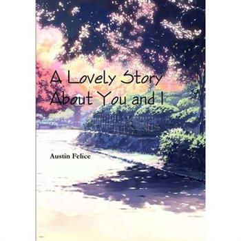 A Lovely Story About You and I
