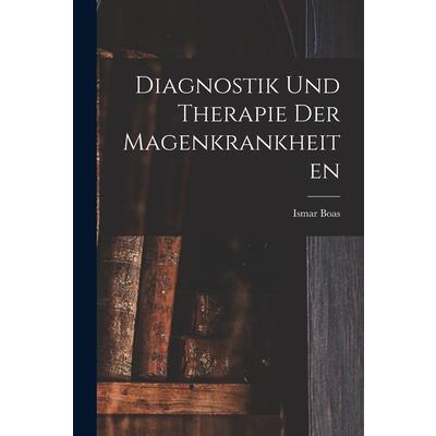 Diagnostik und Therapie der Magenkrankheiten