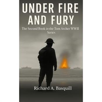 Under Fire and Fury