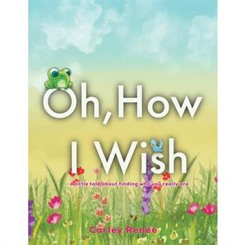 Oh, How I Wish