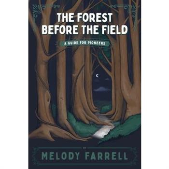 The Forest Before The Field