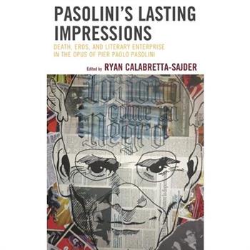 Pasolini’s Lasting Impressions