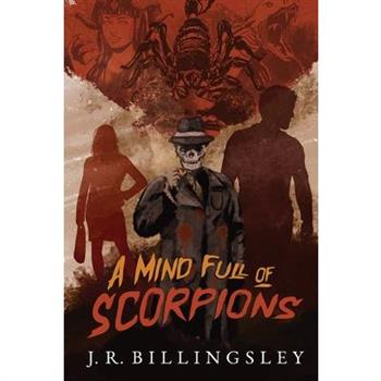 A Mind Full of Scorpions