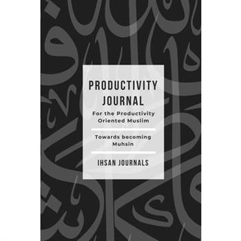 Productivity Journal - For the Productivity Oriented Muslim