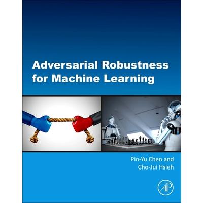 Adversarial Robustness for Machine Learning