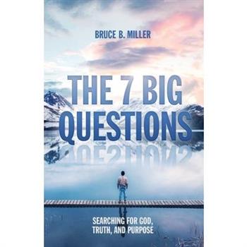 The 7 Big Questions