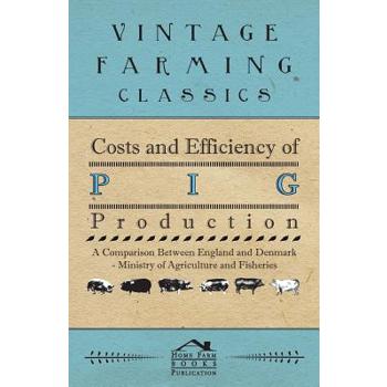 Costs and Efficiency of Pig Production - A Comparison Between England and Denmark
