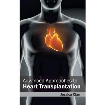 Advanced Approaches to Heart Transplantation