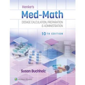 Henke’s Med-Math 10e