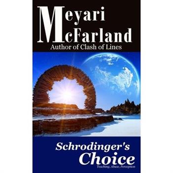 Schrodinger’s Choice