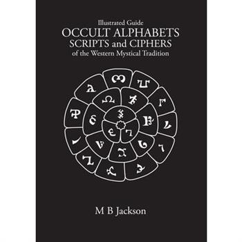 Occult Alphabets Scripts and Ciphers