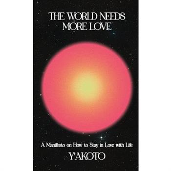 The World Needs More Love