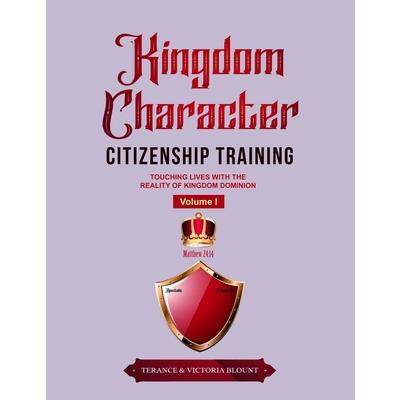 Kingdom Character Citizenship Training Volume I