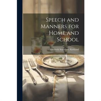 Speech and Manners for Home and School