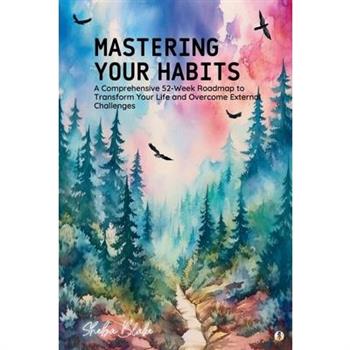 Mastering Your Habits