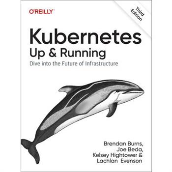Kubernetes: Up and Running