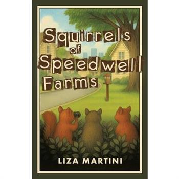 Squirrels of Speedwell Farms