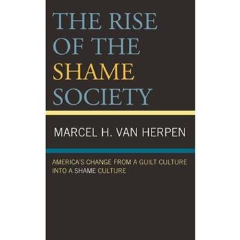 The Rise of the Shame Society