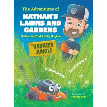 The Adventures of Nathan's Lawns and Gardens