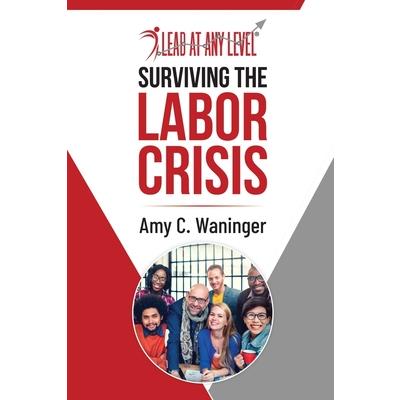 Surviving the Labor Crisis
