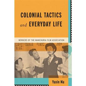 Colonial Tactics and Everyday Life