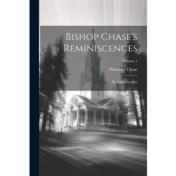Bishop Chase's Reminiscences