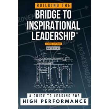 Building the Bridge to Inspirational Leadership